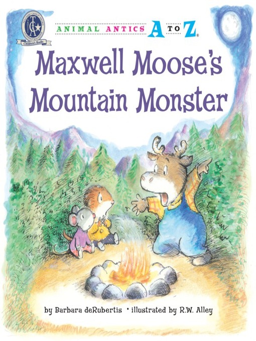 Title details for Maxwell Moose's Mountain Monster by Barbara deRubertis - Available